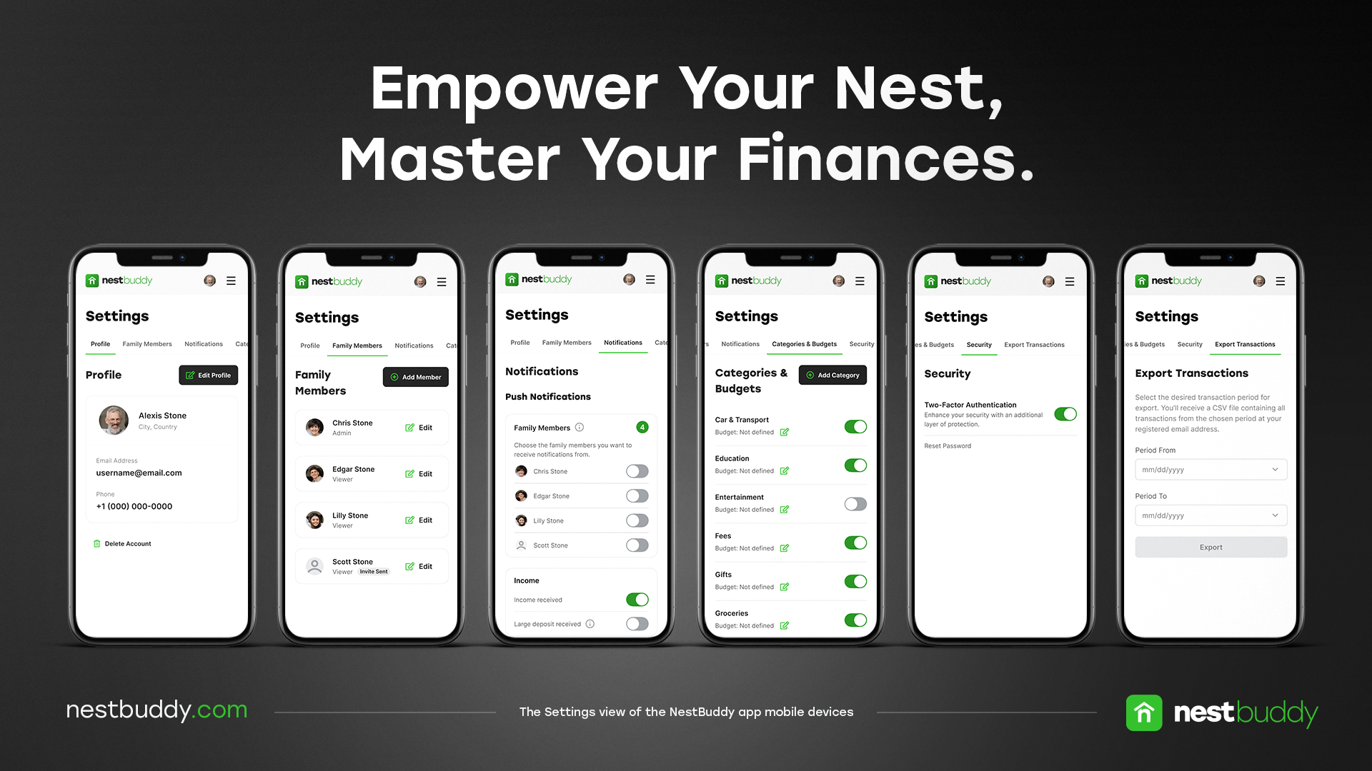 NestBuddy Mobile Showcase: 'Empower Your Nest, Master Your Finances.' headline on a dark background. Six mobile phone screens displayed side by side showing all settings sections: Profile (Alexis Stone with email and phone), Family Members (Chris Stone, Edgar Stone, Lily Stone), Notifications (Push Notifications with family member toggles), Categories and Budgets (Car and Transport, Education, Entertainment, Fees, Gifts, Groceries with Add Category button), Security (Two-Factor Authentication, Face ID, Reset Password), and Export Transactions. nestbuddy.com: The Settings view of the NestBuddy app on mobile devices.