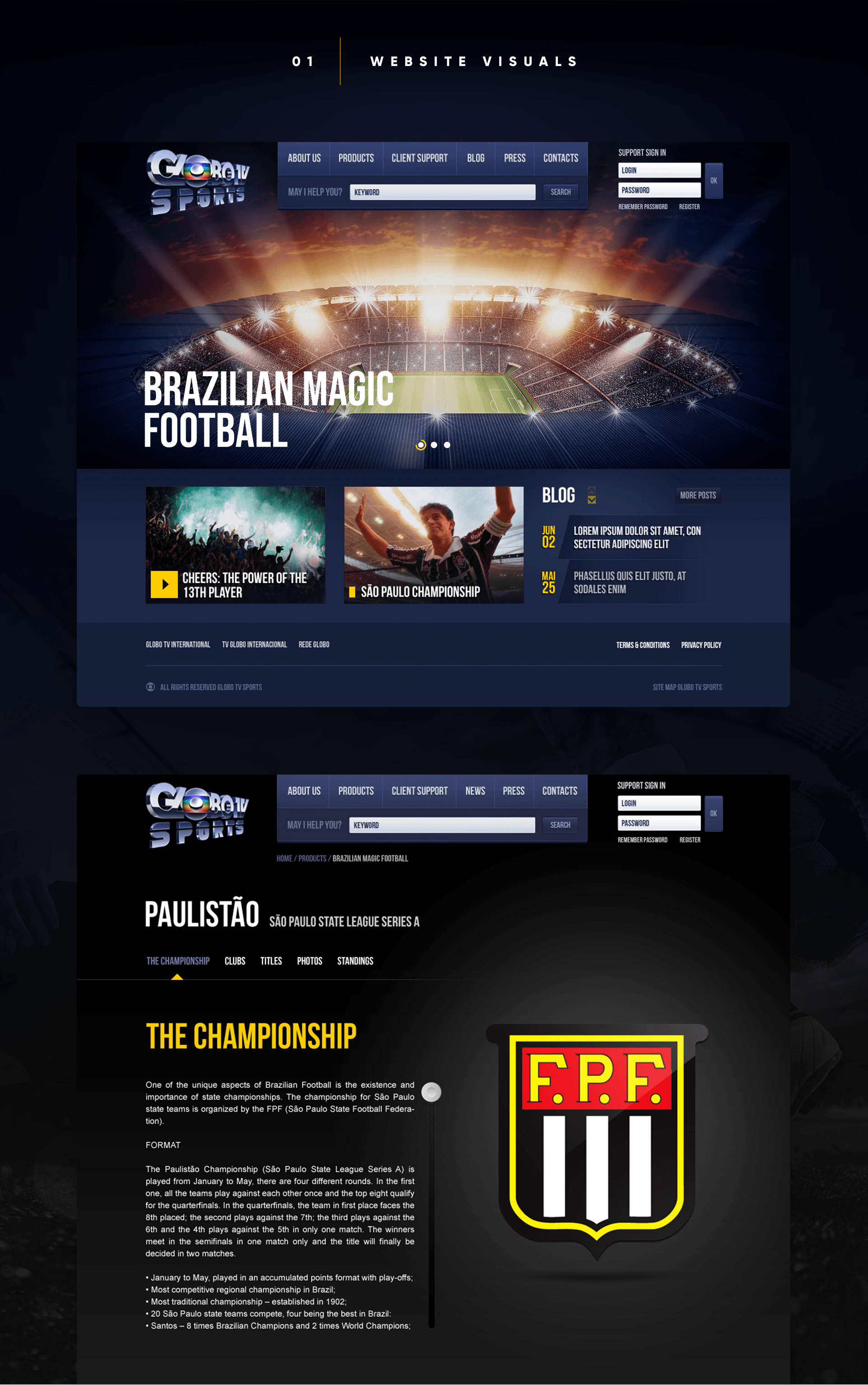 01 Website Visuals — two desktop page views. Top: Globo TV Sports homepage with a Brazilian Magic Football hero image, navigation (About Us, Products, Client Support, Blog, Press, Contacts), sign-in form, and a Blog section with a São Paulo Championship post. Bottom: Paulistão (São Paulo State League Series A) championship page with a The Championship description, competition format details, and the FPF federation logo.